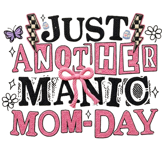 Manic Mom-Day