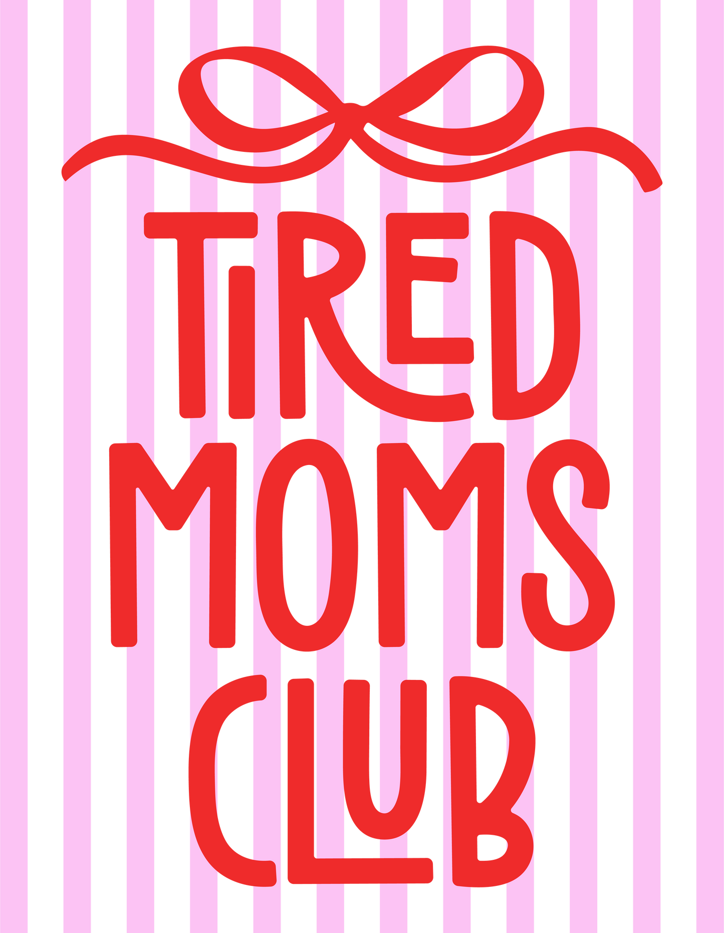 Tired Moms Club